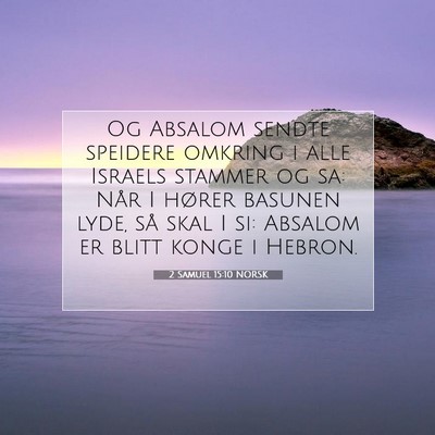 Picture 07 - 2 Samuel 15:10 NORSK - Og Absalom sendte speidere omkring i alle Israels - Bible Verse Picture