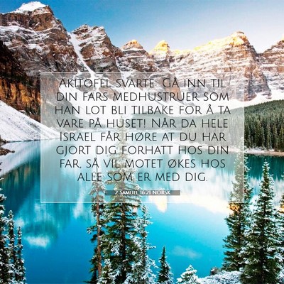 Picture 07 - 2 Samuel 16:21 NORSK - Akitofel svarte: Gå inn til din fars medhustruer - Bible Verse Picture