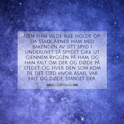 Picture 07 - 2 Samuel 2:23 NORSK - Men han vilde ikke holde op; da stakk Abner ham - Bible Verse Picture