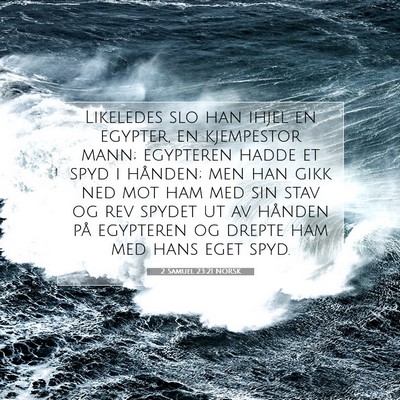 Picture 07 - 2 Samuel 23:21 NORSK - Likeledes slo han ihjel en egypter, en kjempestor - Bible Verse Picture