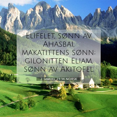 Picture 07 - 2 Samuel 23:34 NORSK - Elifelet, sønn av Ahasbai, ma'katittens sønn; - Bible Verse Picture