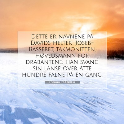Picture 07 - 2 Samuel 23:8 NORSK - Dette er navnene på Davids helter: - Bible Verse Picture