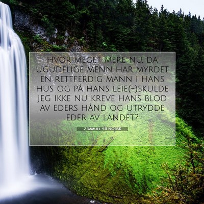 Picture 07 - 2 Samuel 4:11 NORSK - hvor meget mere nu, da ugudelige menn har myrdet - Bible Verse Picture