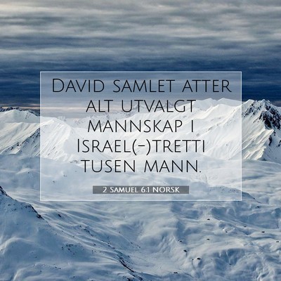 Picture 07 - 2 Samuel 6:1 NORSK - David samlet atter alt utvalgt mannskap i - Bible Verse Picture