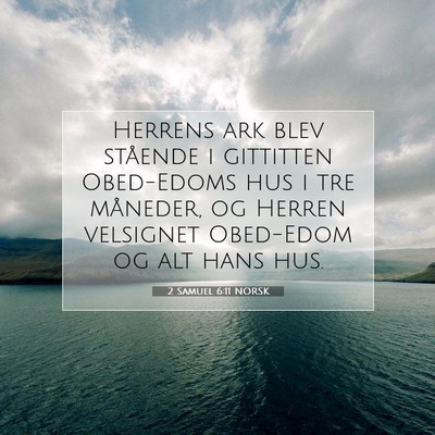 Picture 07 - 2 Samuel 6:11 NORSK - Herrens ark blev stående i gittitten Obed-Edoms - Bible Verse Picture