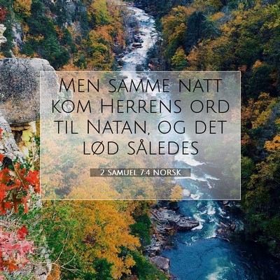 Picture 07 - 2 Samuel 7:4 NORSK - Men samme natt kom Herrens ord til Natan, og det - Bible Verse Picture