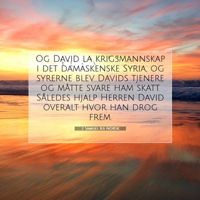 Picture 07 - 2 Samuel 8:6 NORSK - Og David la krigsmannskap i det damaskenske - Bible Verse Picture