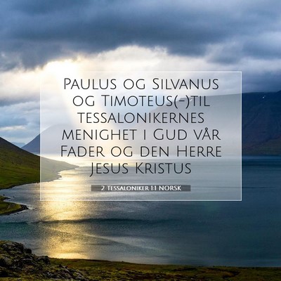 Picture 07 - 2 Tessaloniker 1:1 NORSK - Paulus og Silvanus og Timoteus(-)til - Bible Verse Picture