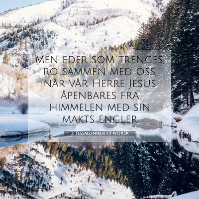 Picture 07 - 2 Tessaloniker 1:7 NORSK - men eder som trenges, ro sammen med oss, når - Bible Verse Picture