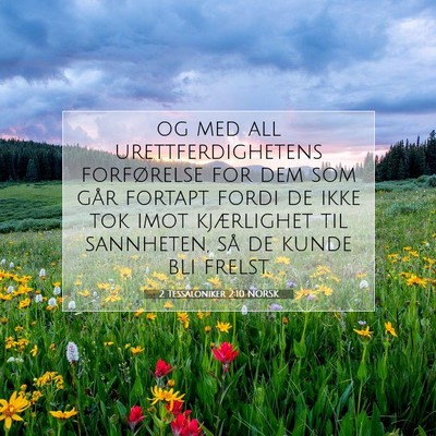 Picture 07 - 2 Tessaloniker 2:10 NORSK - og med all urettferdighetens forførelse for dem - Bible Verse Picture