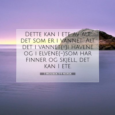 Picture 07 - 3 Mosebok 11:9 NORSK - Dette kan I ete av alt det som er i vannet: Alt - Bible Verse Picture