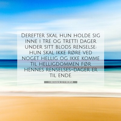 Picture 07 - 3 Mosebok 12:4 NORSK - Derefter skal hun holde sig inne i tre og tretti - Bible Verse Picture