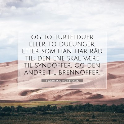 Picture 07 - 3 Mosebok 14:22 NORSK - og to turtelduer eller to dueunger, efter som han - Bible Verse Picture