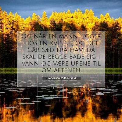 Picture 07 - 3 Mosebok 15:18 NORSK - Og når en mann ligger hos en kvinne, og det går - Bible Verse Picture