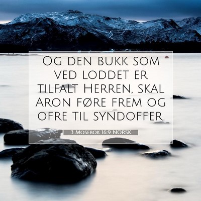 Picture 07 - 3 Mosebok 16:9 NORSK - Og den bukk som ved loddet er tilfalt Herren, - Bible Verse Picture