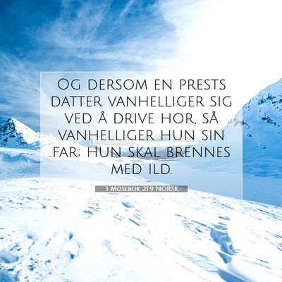 Picture 07 - 3 Mosebok 21:9 NORSK - Og dersom en prests datter vanhelliger sig ved å - Bible Verse Picture
