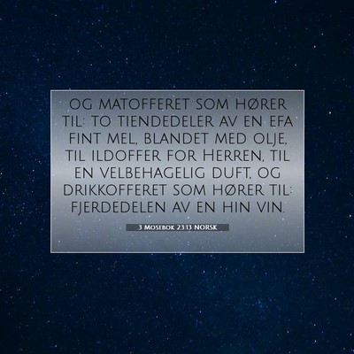 Picture 07 - 3 Mosebok 23:13 NORSK - og matofferet som hører til: to tiendedeler av - Bible Verse Picture