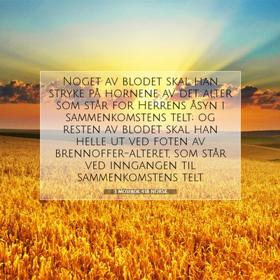 Picture 07 - 3 Mosebok 4:18 NORSK - Noget av blodet skal han stryke på hornene av - Bible Verse Picture