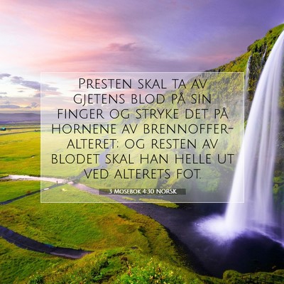 Picture 07 - 3 Mosebok 4:30 NORSK - Presten skal ta av gjetens blod på sin finger og - Bible Verse Picture