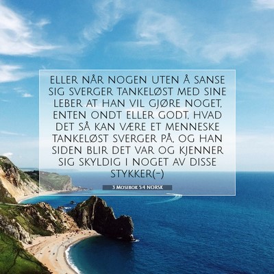 Picture 07 - 3 Mosebok 5:4 NORSK - eller når nogen uten å sanse sig sverger - Bible Verse Picture