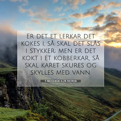 Picture 07 - 3 Mosebok 6:28 NORSK - Er det et lerkar det kokes i, så skal det slås - Bible Verse Picture