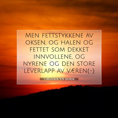 Picture 07 - 3 Mosebok 9:19 NORSK - Men fettstykkene av oksen, og halen og fettet som - Bible Verse Picture