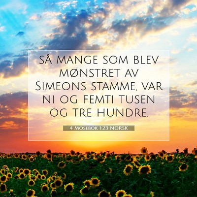 Picture 07 - 4 Mosebok 1:23 NORSK - så mange som blev mønstret av Simeons stamme, - Bible Verse Picture