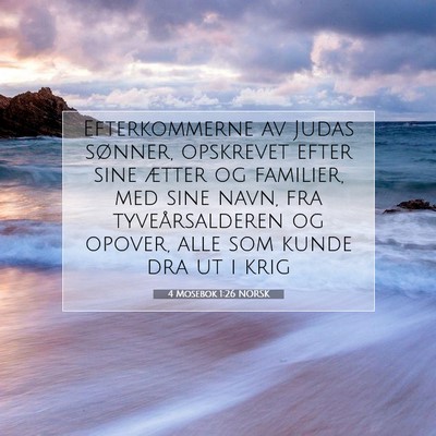 Picture 07 - 4 Mosebok 1:26 NORSK - Efterkommerne av Judas sønner, opskrevet efter - Bible Verse Picture