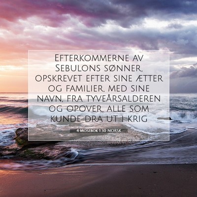 Picture 07 - 4 Mosebok 1:30 NORSK - Efterkommerne av Sebulons sønner, opskrevet - Bible Verse Picture