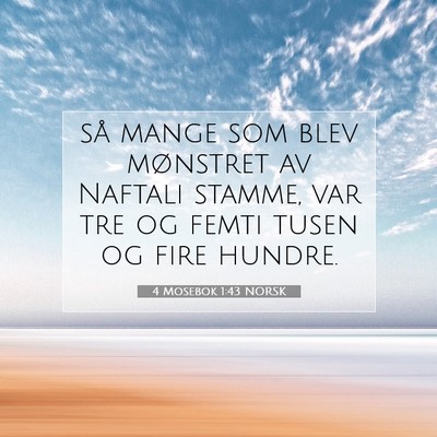 Picture 07 - 4 Mosebok 1:43 NORSK - så mange som blev mønstret av Naftali stamme, - Bible Verse Picture