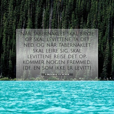 Picture 07 - 4 Mosebok 1:51 NORSK - Når tabernaklet skal bryte op, skal levittene ta - Bible Verse Picture