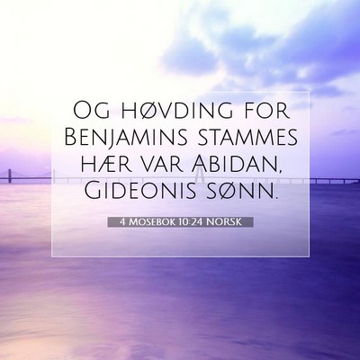 Picture 07 - 4 Mosebok 10:24 NORSK - Og høvding for Benjamins stammes hær var - Bible Verse Picture
