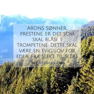 Picture 07 - 4 Mosebok 10:8 NORSK - Arons sønner, prestene, er det som skal blåse i - Bible Verse Picture