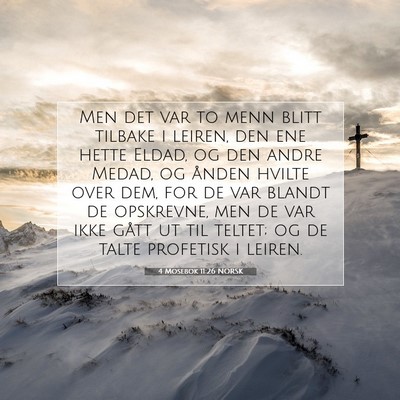 Picture 07 - 4 Mosebok 11:26 NORSK - Men det var to menn blitt tilbake i leiren, den - Bible Verse Picture