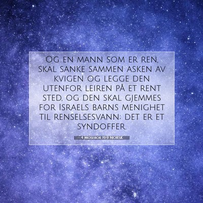 Picture 07 - 4 Mosebok 19:9 NORSK - Og en mann som er ren, skal sanke sammen asken av - Bible Verse Picture