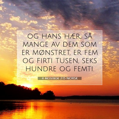 Picture 07 - 4 Mosebok 2:15 NORSK - og hans hær, så mange av dem som er mønstret, - Bible Verse Picture