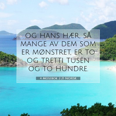 Picture 07 - 4 Mosebok 2:21 NORSK - og hans hær, så mange av dem som er mønstret, - Bible Verse Picture