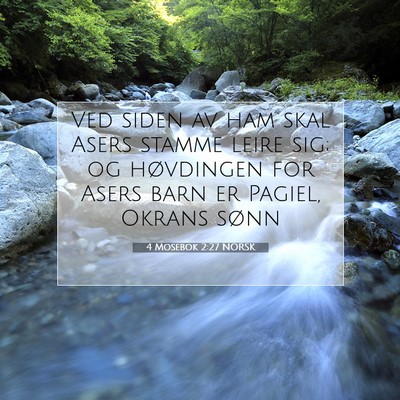 Picture 07 - 4 Mosebok 2:27 NORSK - Ved siden av ham skal Asers stamme leire sig; og - Bible Verse Picture