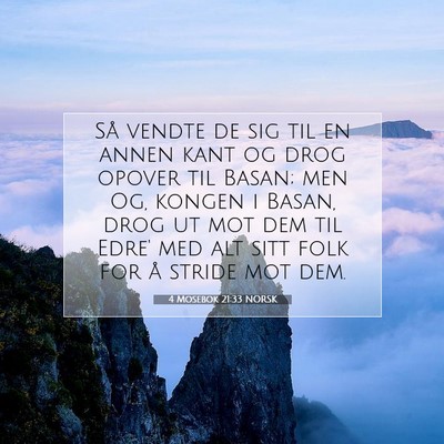 Picture 07 - 4 Mosebok 21:33 NORSK - Så vendte de sig til en annen kant og drog - Bible Verse Picture