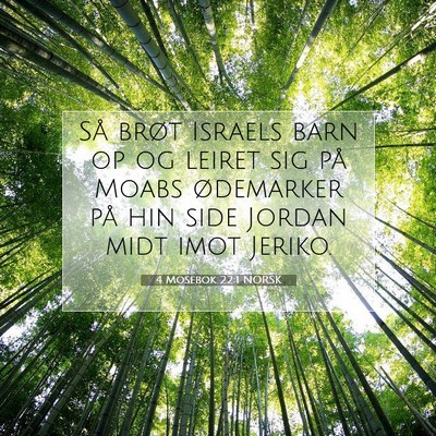 Picture 07 - 4 Mosebok 22:1 NORSK - Så brøt Israels barn op og leiret sig på Moabs - Bible Verse Picture
