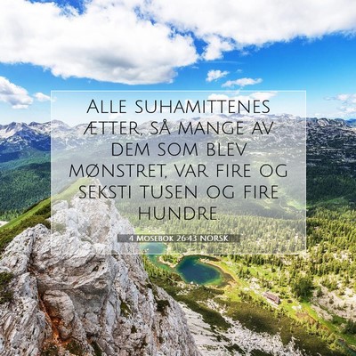Picture 07 - 4 Mosebok 26:43 NORSK - Alle suhamittenes ætter, så mange av dem som - Bible Verse Picture
