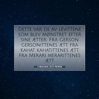 Picture 07 - 4 Mosebok 26:57 NORSK - Dette var de av levittene som blev mønstret, - Bible Verse Picture