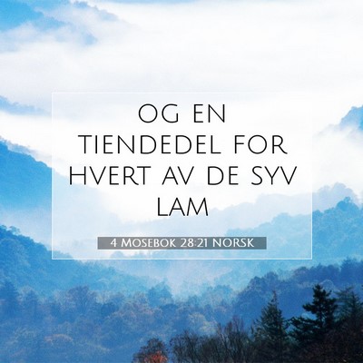 Picture 07 - 4 Mosebok 28:21 NORSK - og en tiendedel for hvert av de syv - Bible Verse Picture