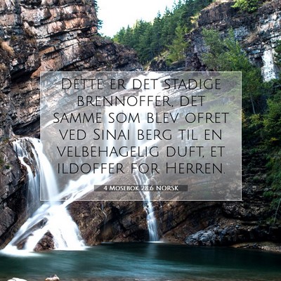 Picture 07 - 4 Mosebok 28:6 NORSK - Dette er det stadige brennoffer, det samme som - Bible Verse Picture
