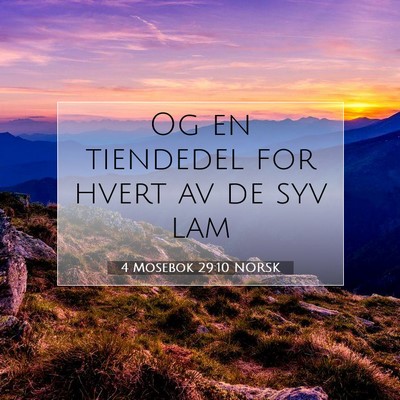 Picture 07 - 4 Mosebok 29:10 NORSK - Og en tiendedel for hvert av de syv - Bible Verse Picture