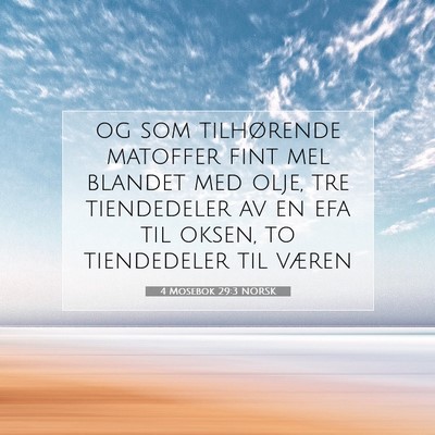 Picture 07 - 4 Mosebok 29:3 NORSK - og som tilhørende matoffer fint mel blandet med - Bible Verse Picture