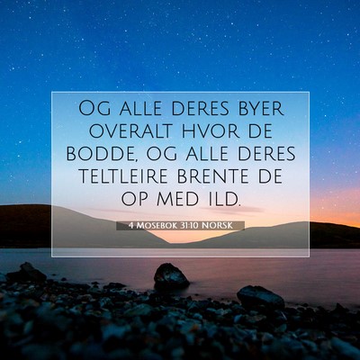 Picture 07 - 4 Mosebok 31:10 NORSK - Og alle deres byer overalt hvor de bodde, og alle - Bible Verse Picture