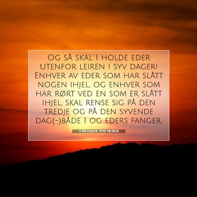 Picture 07 - 4 Mosebok 31:19 NORSK - Og så skal I holde eder utenfor leiren i syv - Bible Verse Picture