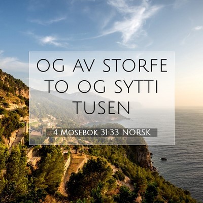 Picture 07 - 4 Mosebok 31:33 NORSK - og av storfe to og sytti - Bible Verse Picture