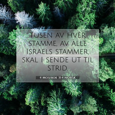 Picture 07 - 4 Mosebok 31:4 NORSK - tusen av hver stamme, av alle Israels stammer, - Bible Verse Picture